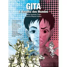 Gita - A Batalha Dos Mundos, De Patel, Sonal Sachdev / Kattan-wayne, Jemma. Editora Omnisciencia, Capa Mole Em Português