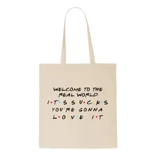 Tote Bag - Friends - Welcome To The Real World - 42x38 Cm