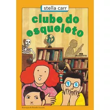 Clube Do Esqueleto, De Carr, Stella. Série Pedrinho Esqueleto Editora Melhoramentos Ltda., Capa Mole Em Português, 1899