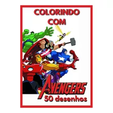 Kit 50 Desenhos P/ Colorir Infantil Vingadores Super Heróis Promoção