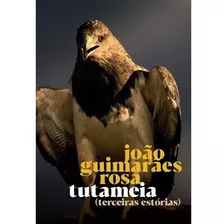 Livro Tutameia (terceiras Estórias) João Guimarães Ros