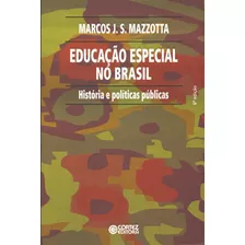 Educação Especial No Brasil: História E Políticas Públicas, De Mazzotta, Marcos J. S. Cortez Editora E Livraria Ltda, Capa Mole Em Português, 2017