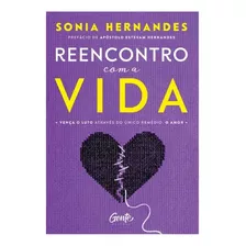 Livro Reencontro Com A Vida - Sônia Hernandes