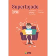 Superligado, De Pizaia, Cassiana. Série Crianças Na Rede Editora Do Brasil, Capa Mole Em Português, 2016