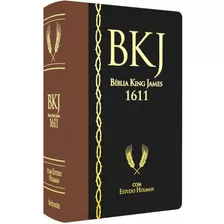 Bkj - Bíblia King James 1611 / Com Estudo Holman: King James, De King James. Editora Bvbooks, Capa Mole, 6 Edição Em Português, 2022 Cor Marrom, Letra Padrão