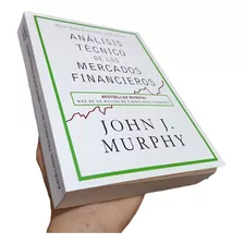 Libro: Análisis Técnico De Mercados Financieros- John Murphy