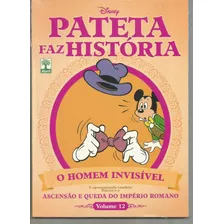 Pateta Faz Historia Nº 12 - O Homem Invisível - Ascensão E Queda Do Império Romano - Editora Abril - Capa Mole - Bonellihq Cx330 G21