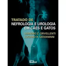 Livro: Tratado De Nefrologia E Urologia Em Cães E Gatos