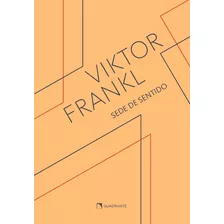 Sede De Sentido, De Frankl, Viktor. Quadrante Editora, Capa Mole Em Português, 2021