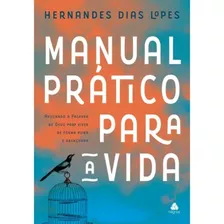 Livro Manual Prático Para A Vida Hernandes Dias Lopes