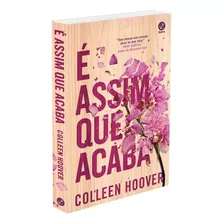 É Assim Que Acaba (hoover, Colleen) Best Seller 2024