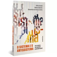 O Sistema E O Antissistema: Três Ensaios, Três Mundos No Mesmo Mundo, De Krenak, Ailton. Autêntica Editora Ltda., Capa Mole Em Português, 2021