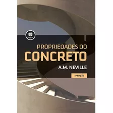Propriedades Do Concreto - 5ª Ed. 2015, De Neville, A. M.. Editora Bookman Em Português