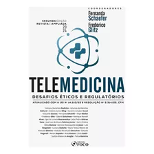 Telemedicina : Desafios Éticos E Regulatórios - 2ª Ed - 2024 - Foco; 2ª Edição