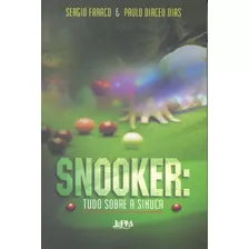 Snooker: Tudo Sobre A Sinuca, De Faraco, Sérgio. Editora Publibooks Livros E Papeis Ltda., Capa Mole Em Português, 2005