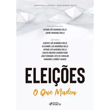 Eleições: O Que Mudou - 1ª Ed - 2020, De Rollo, Arthur Luis Mendonça. Editora Foco Jurídico Ltda, Capa Mole Em Português, 2020