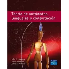 Teoría De Autómatas, Lenguaje Y Computación - John Hopcroft