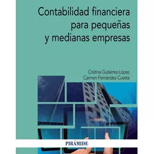 Contabilidad Financiera Para Pequeñas Y Medianas Empresa...