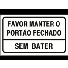 Placa Favor Manter O Portão Fechado Sem Bater 30x20cm 