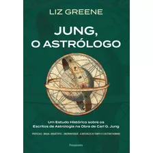 Jung, O Astrólogo, De Liz Greene. Editora Pensamento, Capa Mole Em Português