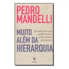 Muito Alem Da Hierarquia - Ed. Comemorativa-mandelli, Pedro