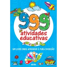 999 Atividades Educativas: Um Livro Onde Aprender É Pura Diversão, De Lafonte, A. Editora Lafonte Ltda, Capa Mole Em Português, 2020