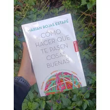 Libro Como Hacer Que Te Pasen Cosas Buenas Economico