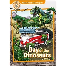 Day Of The Dinosaurs + Mp3 Audio - Read And Imagine 5, De Shipton, Paul. Editorial Oxford University Press, Tapa Blanda En Inglés Internacional, 2016