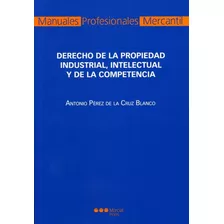 Libro Derecho De La Propiedad Industrial, Intelectual Y D...