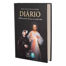 Diário De Santa Faustina - Divina Misericórdia - Capa Flexível - Novo - Lacrado
