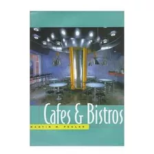 Livro Cafes & Bistros - Martin M. Pegler [1998]