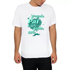 Camiseta Presente Dia Dos Pais Grande Pai Super Confortável