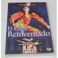 Cirque Du Soleil El Circo Reinventado Dvd Original 2009