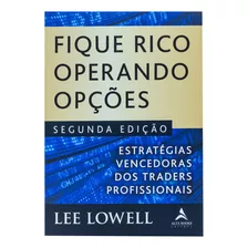 Fique Rico Operando Opções - Lee Lowell