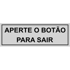 Aperte O Botao Para Sair 02 Placas