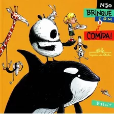 Não Brinque Com A Comida