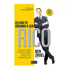 Eu Vou Te Ensinar A Ser Rico - Bem Zruel - Ed. Gente