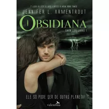 Obsidiana, De Armentrout, Jennifer L.. Série Saga Lux (1), Vol. 1. Editora Valentina Ltda, Capa Mole Em Português, 2015