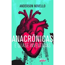 Anacrônicas E Quase Inventadas, De Novello, Anderson. Cortez Editora E Livraria Ltda, Capa Mole Em Português, 2019