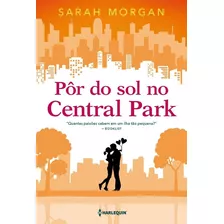 Pôr Do Sol No Central Park: Para Nova York, Com Amor Livro 2, De Morgan, Sarah. Editora Hr Ltda., Capa Mole Em Português, 2018