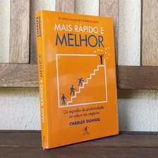 Livro Mais Rápido E Melhor ( Autor De O Poder Do Hábito )