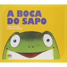 A Boca Do Sapo, De França, Mary. Editora Somos Sistema De Ensino Em Português, 2015