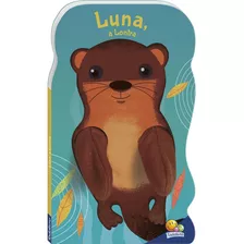 Animais Dedoche Iv: Luna, A Lontra, De The Clever Factory, Inc.. Editora Todolivro Distribuidora Ltda., Capa Dura Em Português, 2022