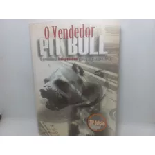Livro - O Vendedor Pit Bull - Luiz Paulo Luppa - Gb - 3526