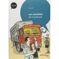 Um Caminhão De Mudanças, De Jaf, Ivan. Série Diálogo Editora Somos Sistema De Ensino, Capa Mole Em Português, 2015