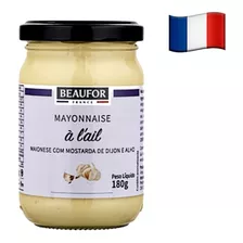 Maionese Com Alho E Mostarda Dijon Beaufor Francesa 180g