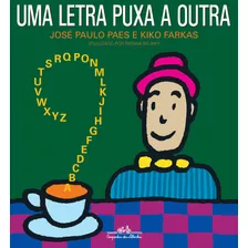 Uma Letra Puxa A Outra, De Paes, José Paulo. Editora Schwarcz Sa, Capa Mole Em Português, 1992