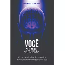 Livro Você, Seu Medo, Seu Instinto