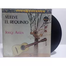 Disco Lp Jorge Ariza / Vuelve El Requinto