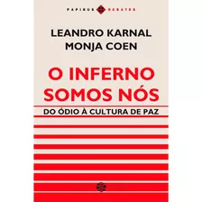 Livro O Inferno Somos Nós - Leandro Karnal E Monja Coen